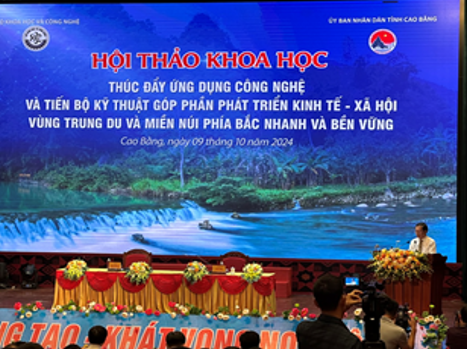 Hội thảo khoa học “Thúc đẩy ứng dụng công nghệ và tiến bộ kỹ thuật góp phần phát triển kinh tế - xã hội vùng Trung du và miền núi phía Bắc ...